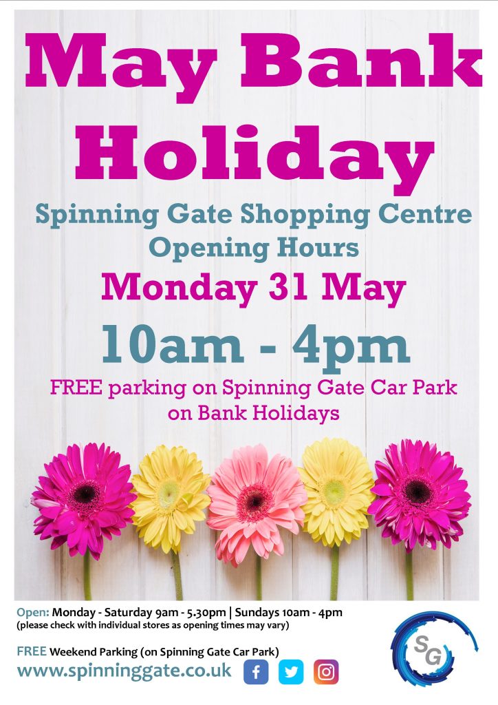 May Bank Holiday Centre Opening Hours Spinning Gate Shopping Centre